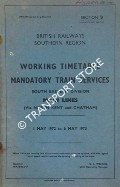 Working Timetable of Mandatory Train Services - Section B Passenger and Parcels - South Eastern Division Main Lines (via North Kent and Chatham) - 1 May 1972 to 6 May 1973 by British Railways Southern Region